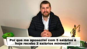 Read more about the article Porque me aposentei com 5 salários e hoje recebo 2 salários mínimos?